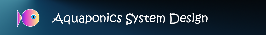 Aquaponics Systems Design